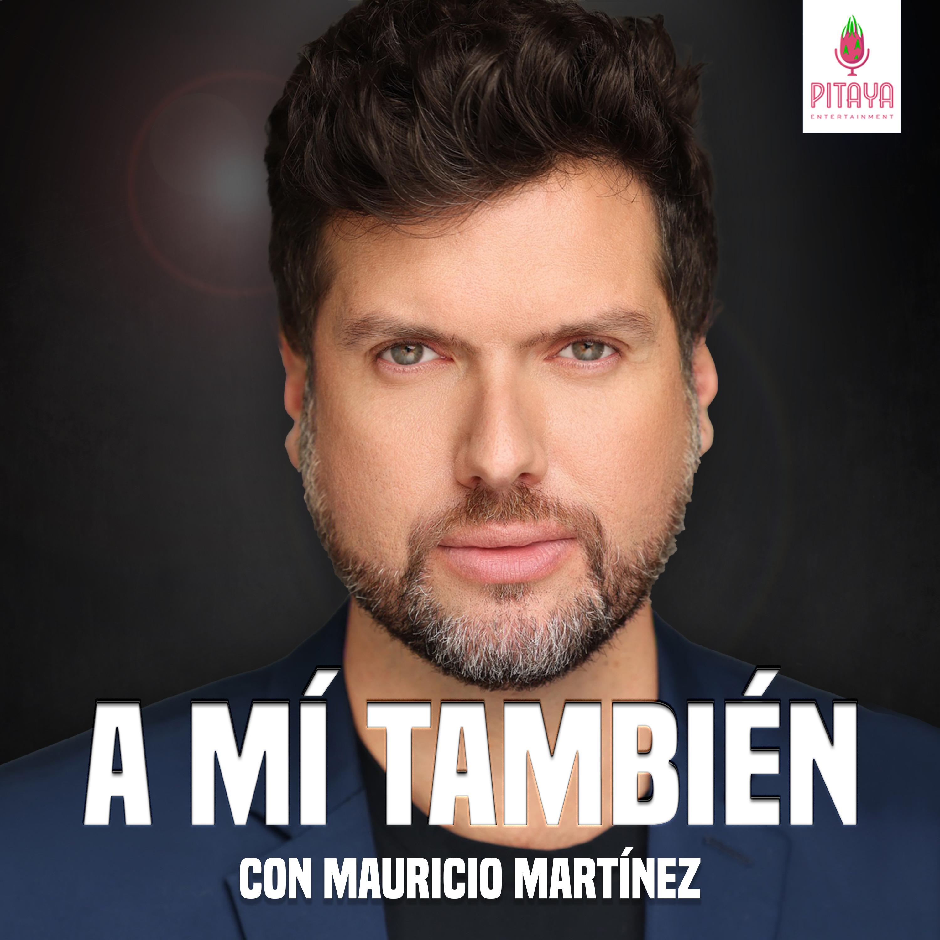 Show poster of A mí también con Mauricio Martínez
