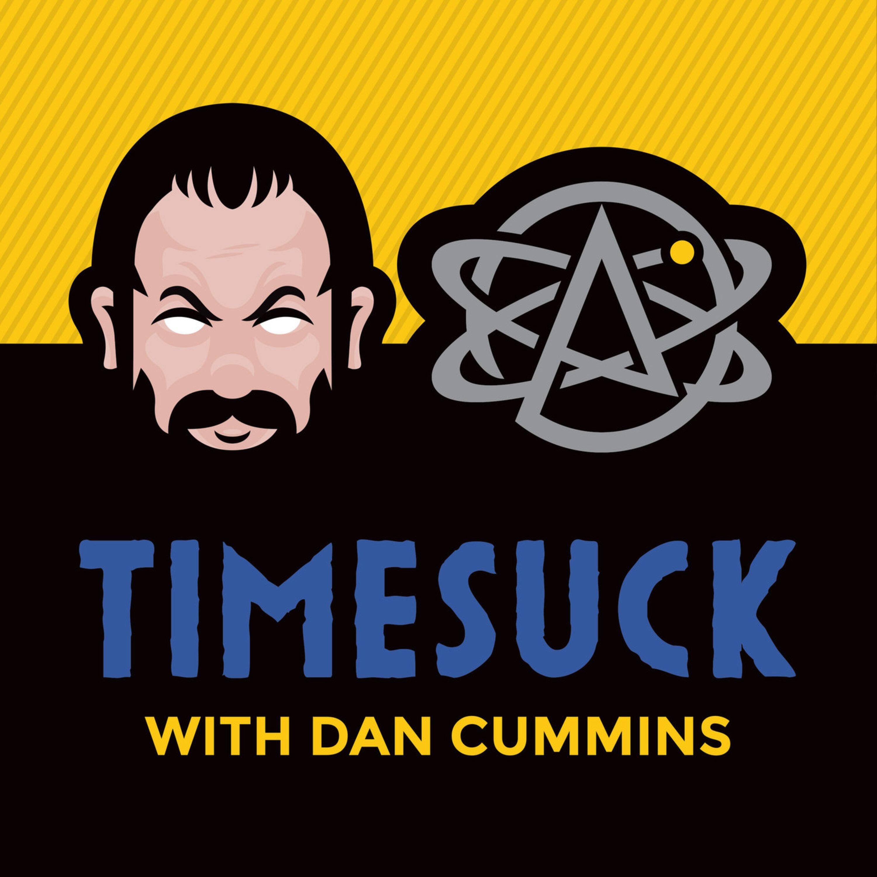 Show poster of Timesuck with Dan Cummins