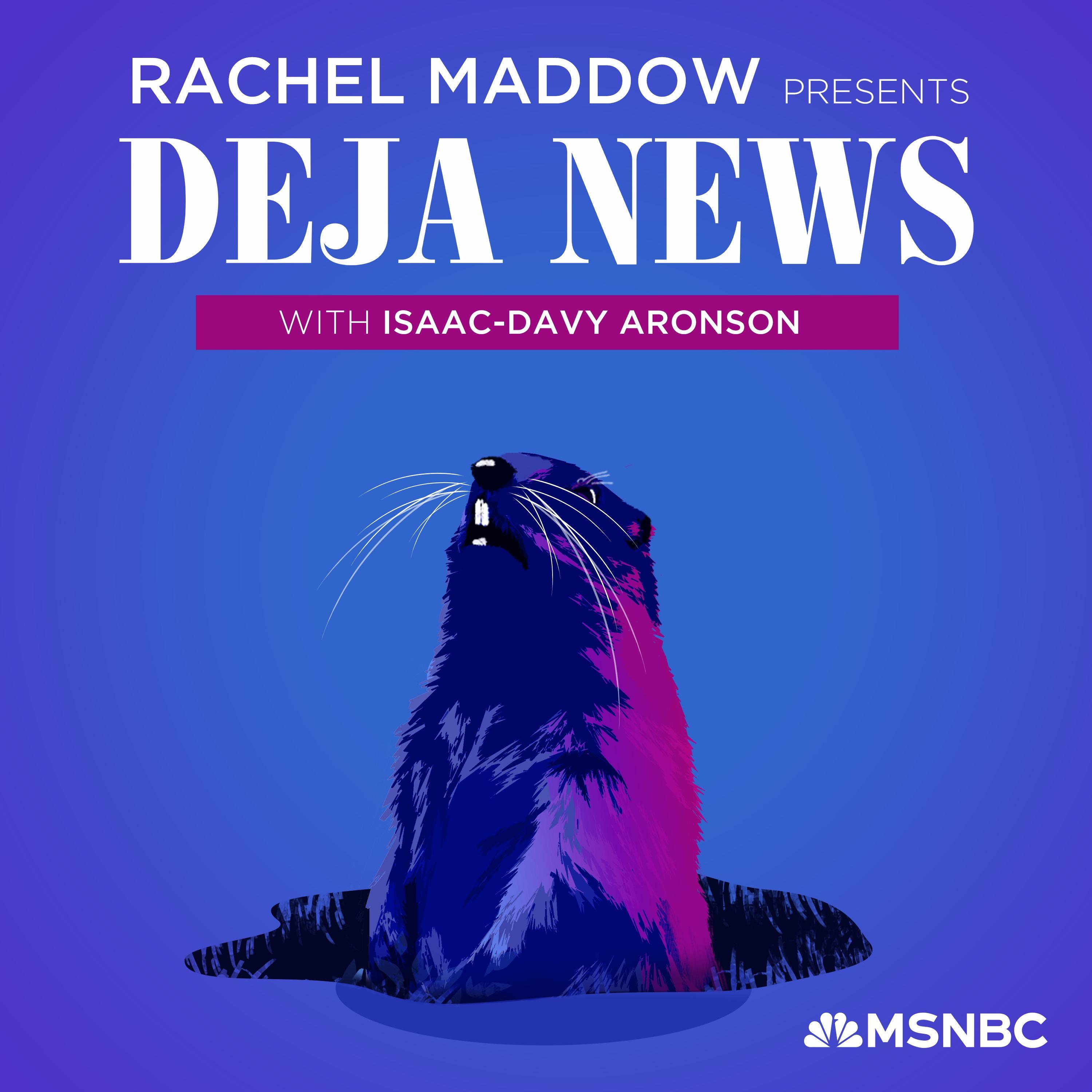 Show poster of Rachel Maddow Presents: Déjà News
