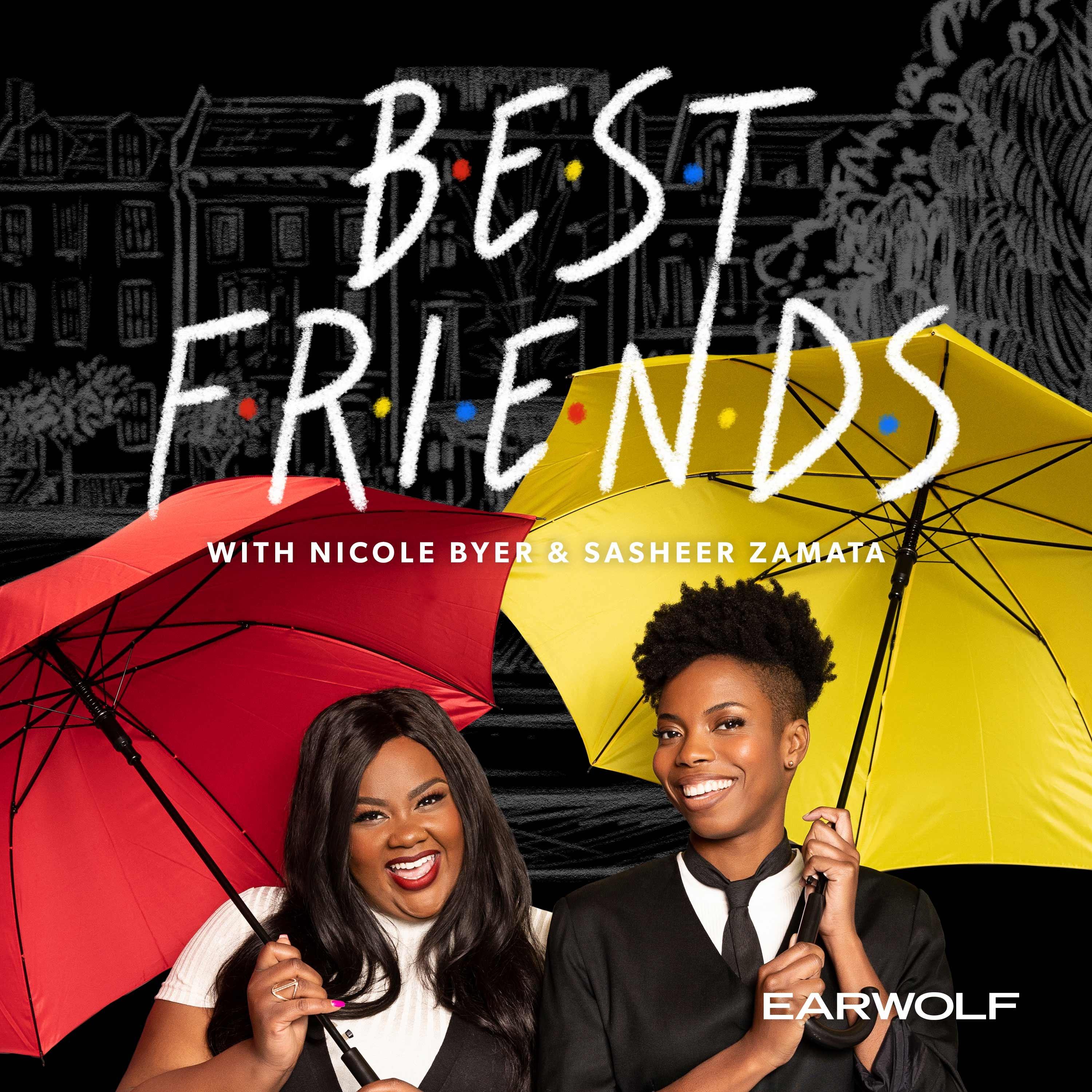 Show poster of Best Friends with Nicole Byer and Sasheer Zamata