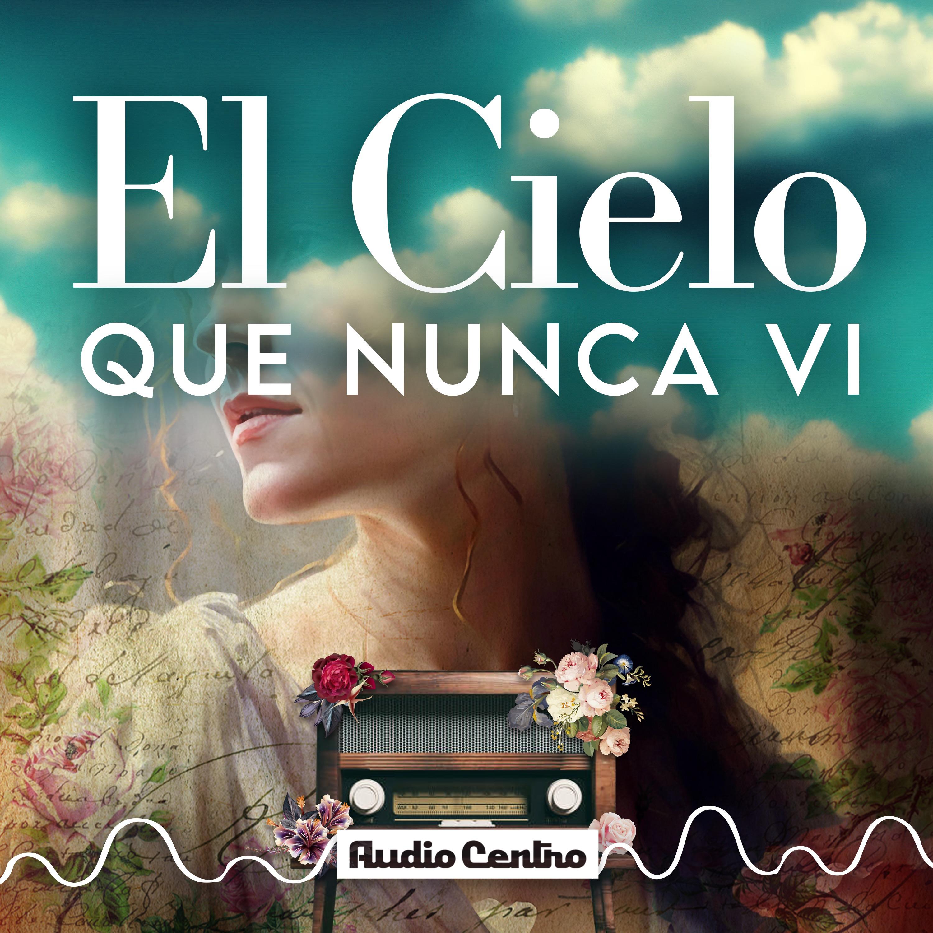 Show poster of El Cielo Que Nunca Vi